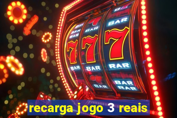 recarga jogo 3 reais